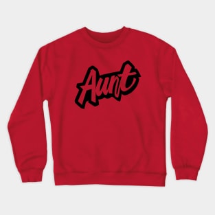 Aunt Graffiti Style Crewneck Sweatshirt